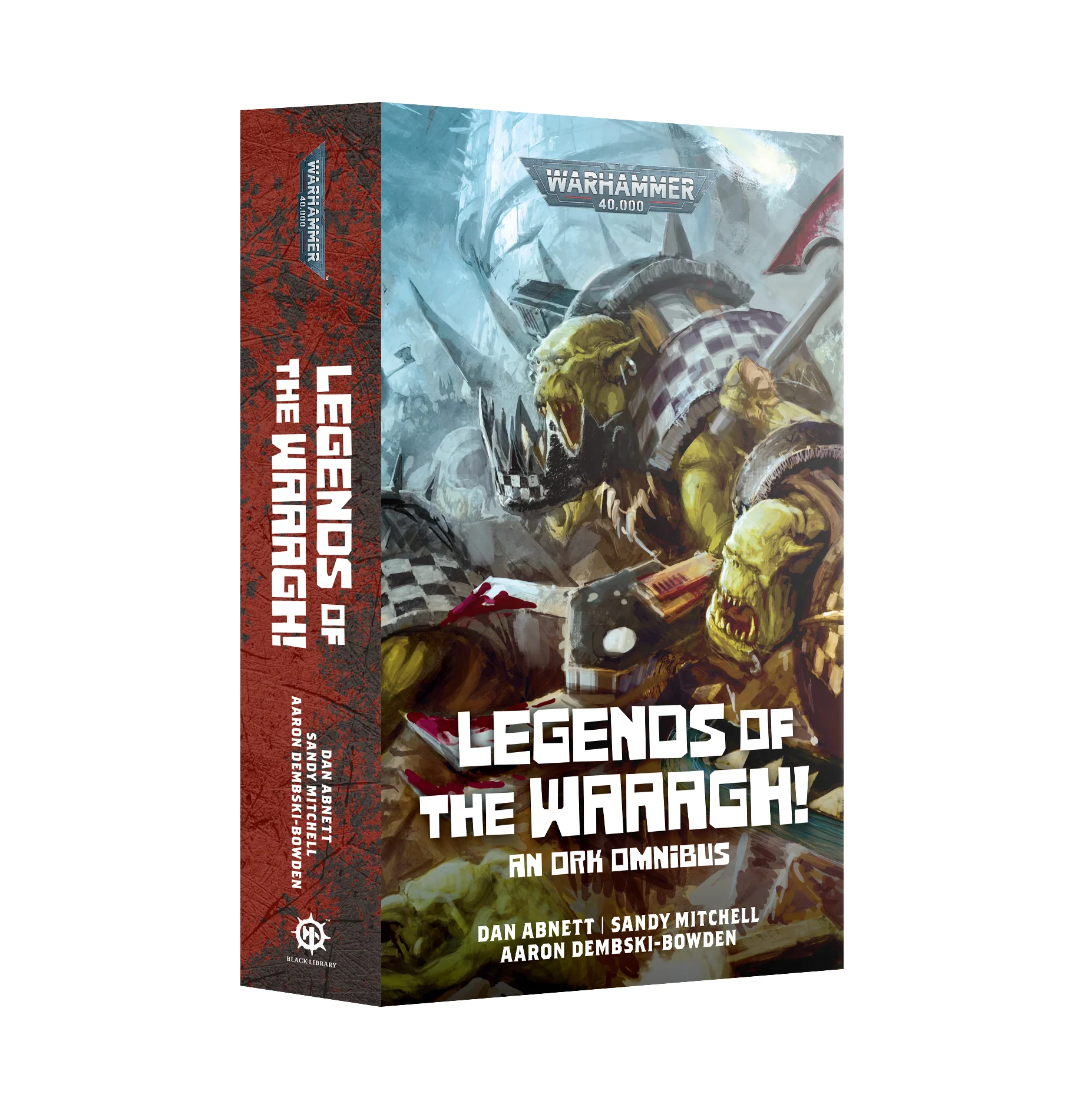 Black Library: 40K: Legends of the Waaagh!: An Ork Omnibus (PB)
