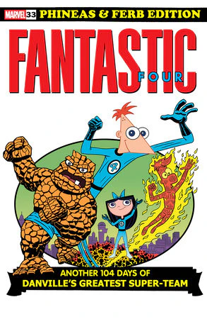 FANTASTIC FOUR #33 DAN POVENMIRE PHINEAS AND FERB VARIANT [DOOM]