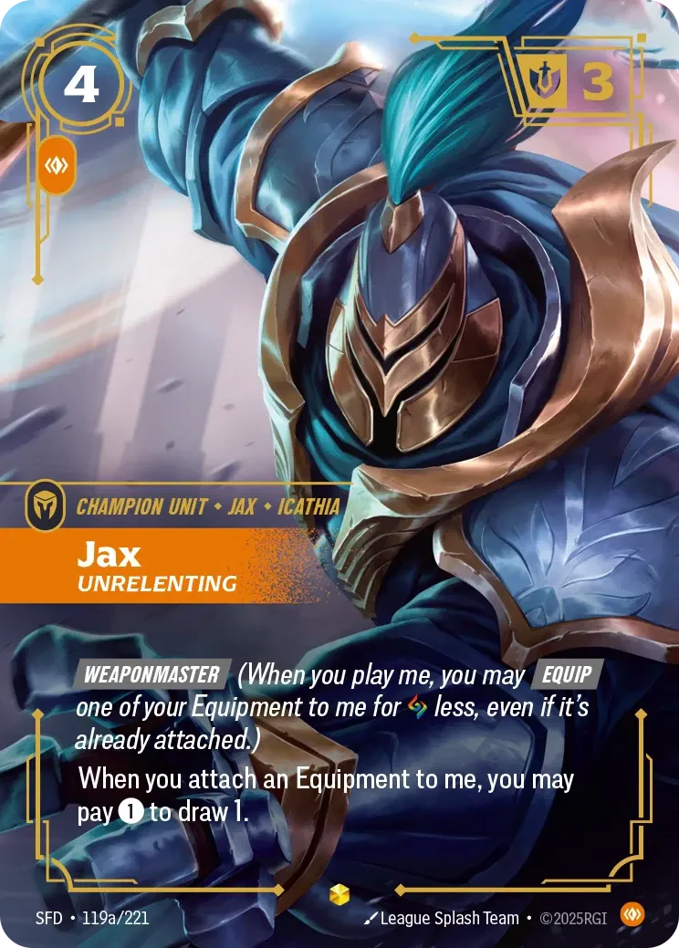 Jax - Unrelenting (Alternate Art) - 119a/221 (SFD) Showcase