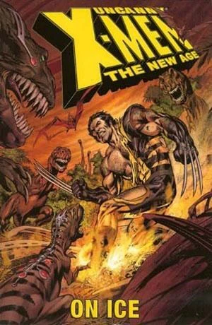 UNCANNY X-MEN: The New Age (2005 Compilation) Vol 3: On Ice (USED)